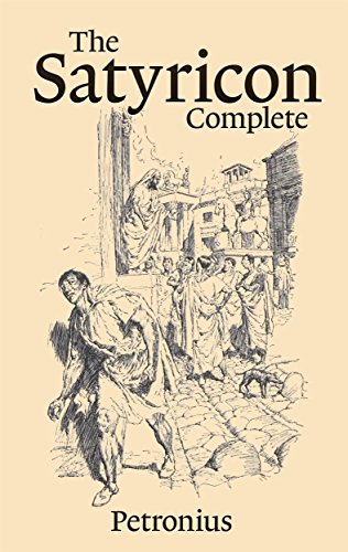 Amazon Com The Satyricon Complete Ebook Petronius Arbiter Kindle Store