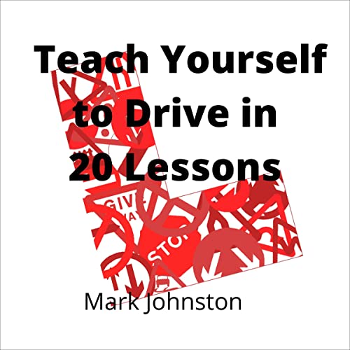 Teach Yourself to Drive in 20 Lessons by Mark Johnston episode artwork
