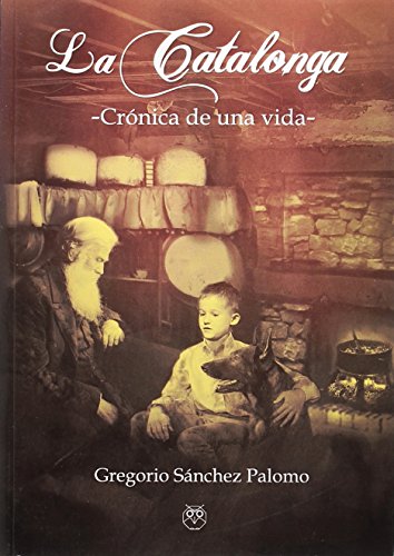 La Catalonga (Crónica de una vida)