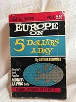 Europe On 5 Dollars A Day 1961-62 Edition B001D4XDZ6 Book Cover
