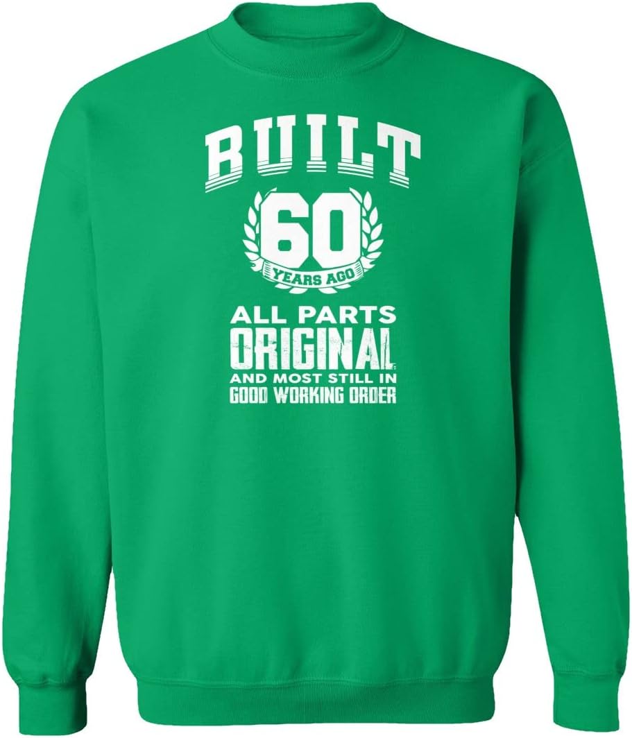 60th Birthday Built 60 Years Ago Funny Unisex Sweatshirt Crewneck Sweater (Green, Large)
