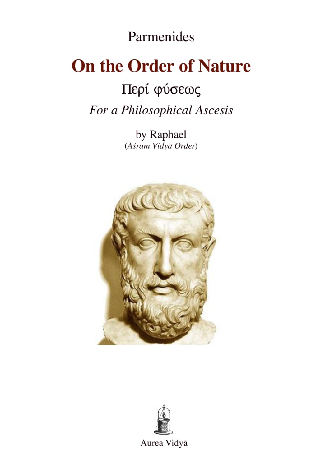 On the Order of Nature: For a Philosophical Ascesis: 11 (Aurea Vidya Collection)