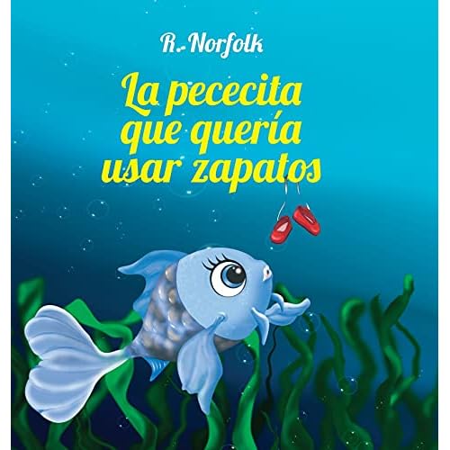 La pececita que quería usar zapatos