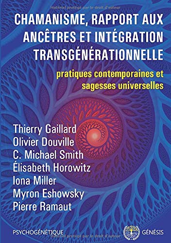  Chamanisme, rapport aux ancêtres et intégration transgénérationnelle PDF Ebook En Ligne