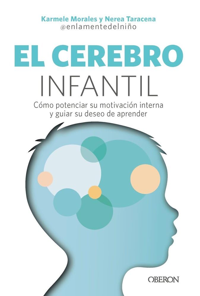 El cerebro infantil: Cómo potenciar su motivación interna y guiar su deseo de aprender (Libros singulares)