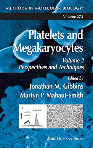 Platelets and Megakaryocytes: Volume 2: Perspectives and Techniques (Methods in Molecular Biology, 273, Band 2)