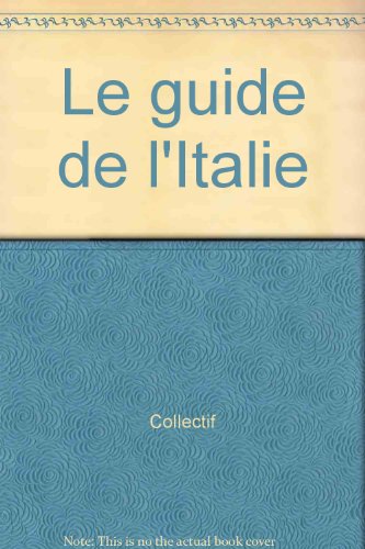 Le guide de l'Italie 010598 [French] 2855657903 Book Cover