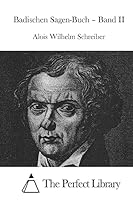 Badischen Sagen-Buch - Band II 1514163470 Book Cover