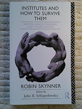 Paperback Institutes and how to survive them: Mental health training and consultation : selected papers Book
