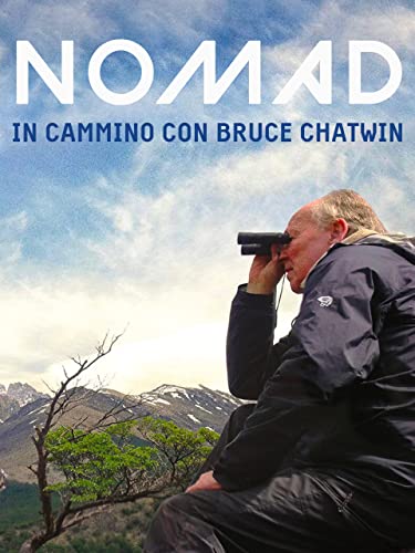  Nomad - In cammino con Bruce Chatwin
