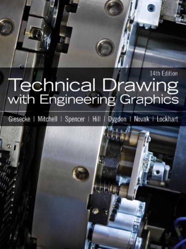 Technical Drawing with Engineering Graphics (14th Edition) 14th (fourteenth) by Giesecke, Frederick E., Hill, Ivan L., Spencer, Henry C., Mi (2011) Hardcover