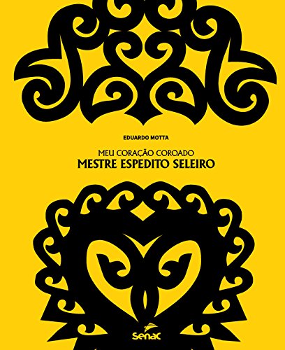 Meu coração coroado: Mestre espedito seleiro