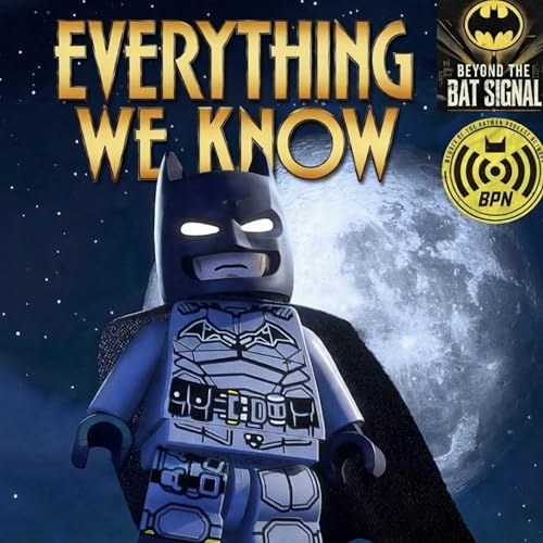 Episode 56: Everything We Know About the Lego Batman: Legacy of the Dark Knight Game