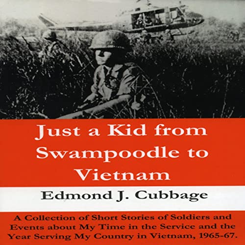 Just a Kid from Swampoodle to Vietnam by Edmond Cubbage episode artwork