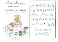 Animals, pen, and ink: The Letters of our Alphabet and how we write and think! 1453710787 Book Cover