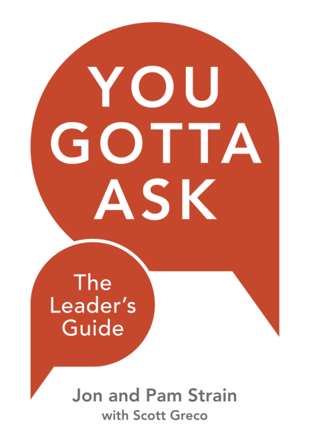 You Gotta Ask: The Leader's Guide (You Gotta Ask Series)
