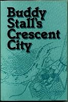 Buddy Stall's Cresent City 0818702648 Book Cover