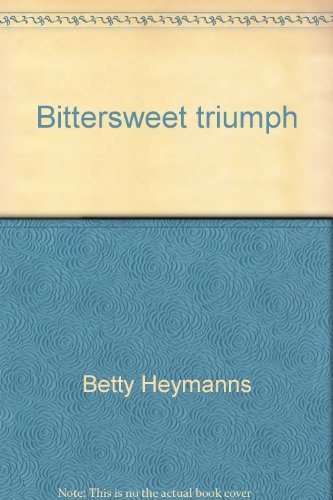 Bittersweet triumph 0385124562 Book Cover