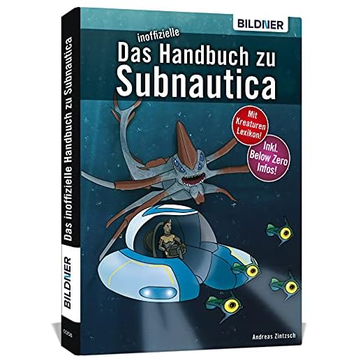 Das inoffizielle Handbuch zu Subnautica und Below Zero: Alle Tipps und Tricks zum Spiel mit Lexikon der Kreaturen