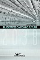 Flagrantes da Vida no Futuro 8502065726 Book Cover