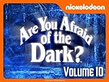 Are You Afraid of the Dark? Volume 10