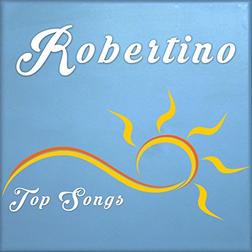 Robertino Top Songs Robertino Digital Music