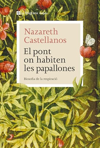 El pont on habiten les papallones: Biosofia de la respiració (Catalan Edition)