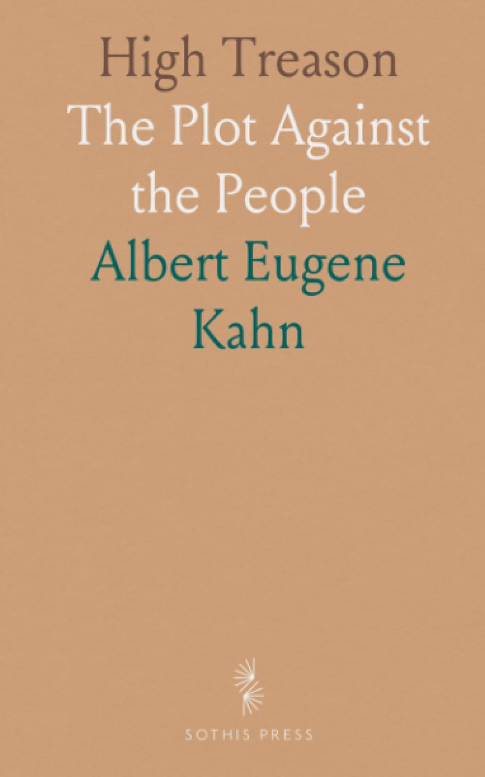 High Treason: The Plot Against the People