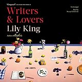 Writers & Lovers: A Novel