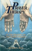 PRAYER THERAPY In the Healing of the Whole Person B000ZQ1M9M Book Cover