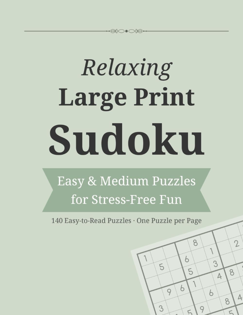 Relaxing Large Print Sudoku: Easy & Medium Puzzles for Stress - Free Fun