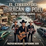 EL CORRIDO DEL HURACÁN POLO (México)