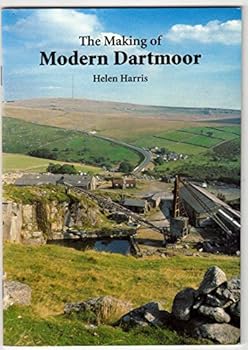 Paperback The Making of Modern Dartmoor Book