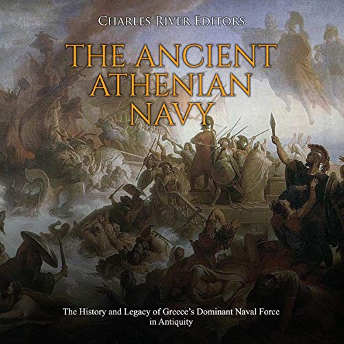 The History and Legacy of Greece&rsquo;s Dominant Naval Force in Antiquity