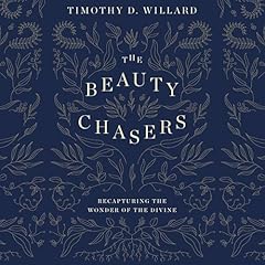 The Beauty Chasers Audiolibro Por Timothy D. Willard arte de portada