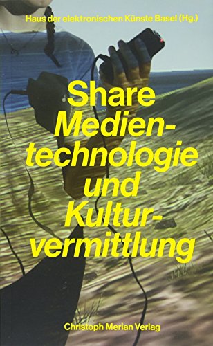 Share: Medientechnologie und Kulturvermittlung