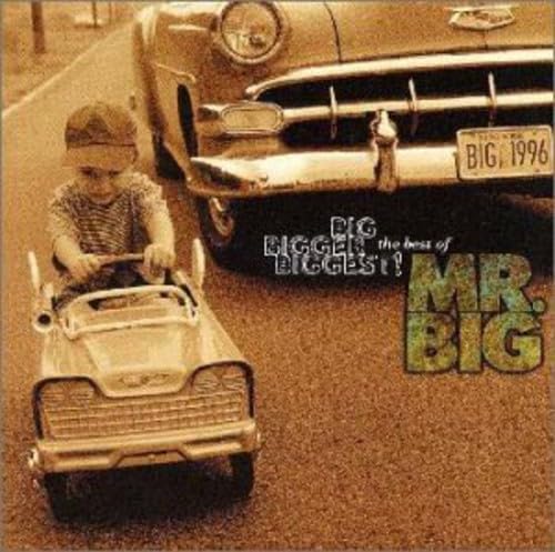 BIG,BIGGER,BIGGEST! The Best Of MR.BIG