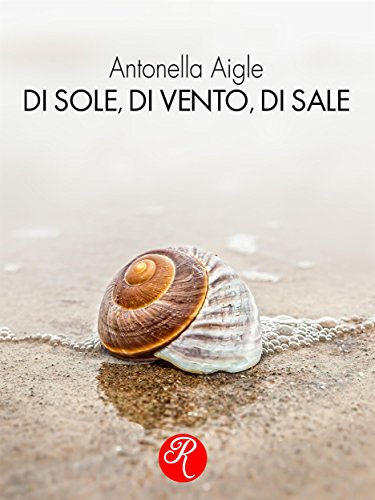 Di sole, di vento, di sale (R come Romance) Di sole, di vento, di sale (R come Romance)