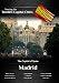 Touring the World's Capital Cities Madrid: The Capital of Spain
