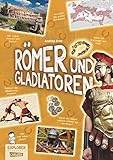 Explorer, Band 6: Römer und Gladiatoren - Andrea Erne