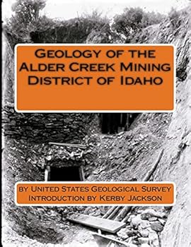 Paperback Geology of the Alder Creek Mining District of Idaho Book