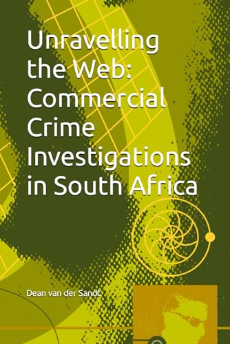 livre Unravelling the Web: Commercial Crime Investigations in South Africa