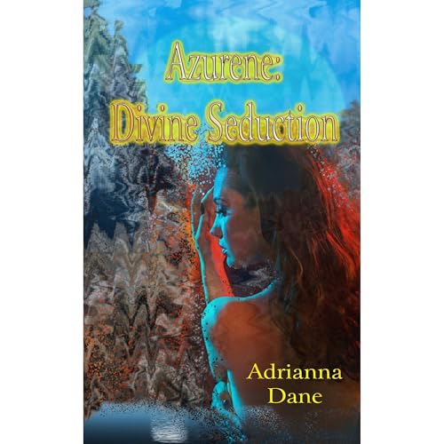Azurene: Divine Seduction (Authored by Adrianna Dane) episode artwork