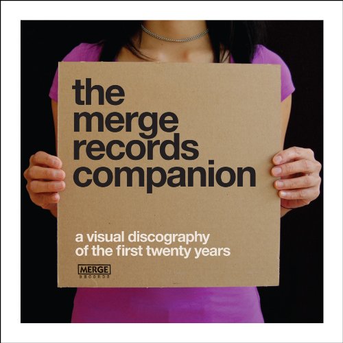 The Merge Records Companion: A Visual Discography of the First Twenty ...
