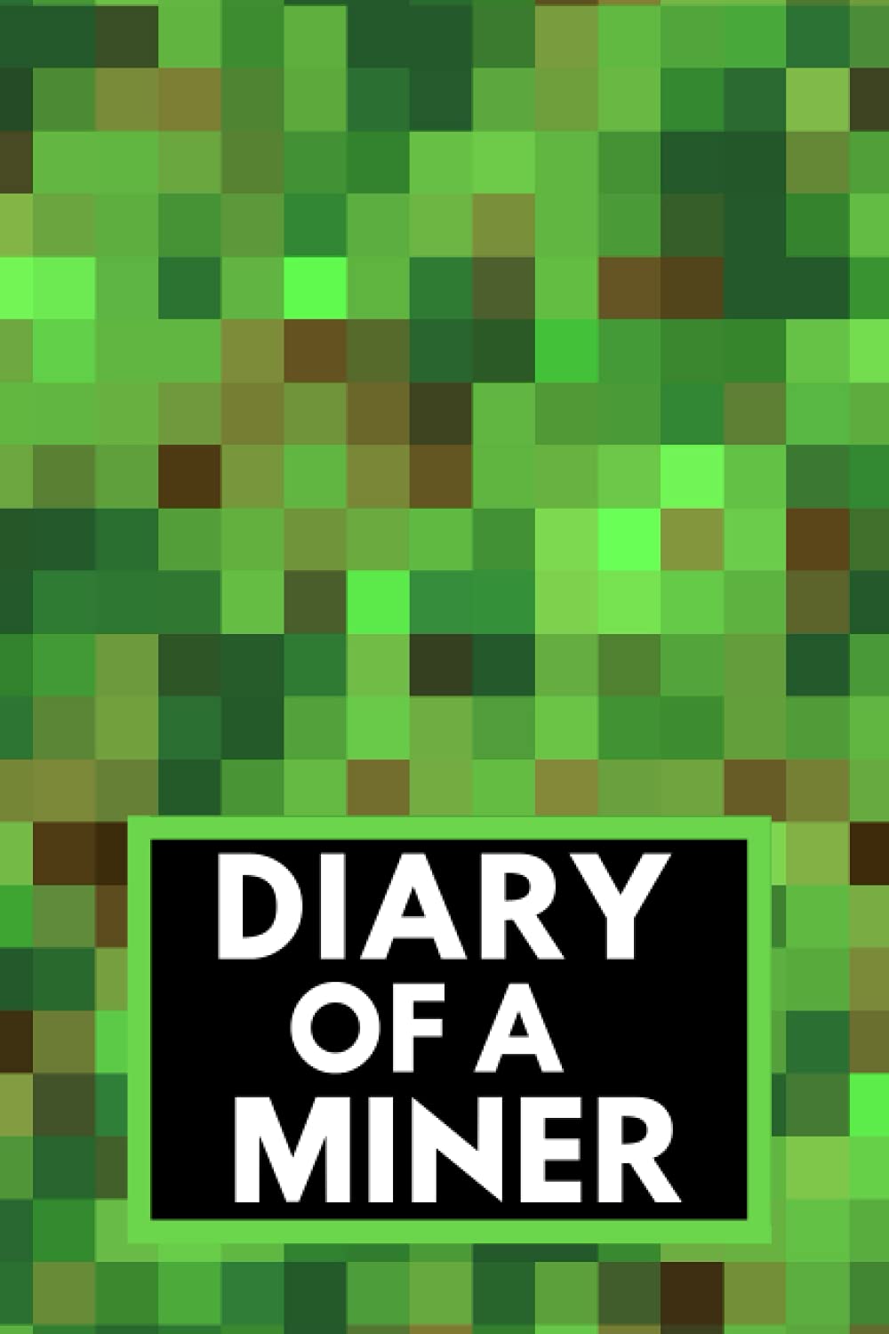 Diary of a Miner
