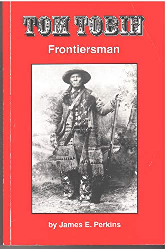 Tom Tobin: Frontiersman 0964405687 Book Cover
