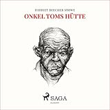 Onkel Toms Hütte - Harriet Beecher Stowe