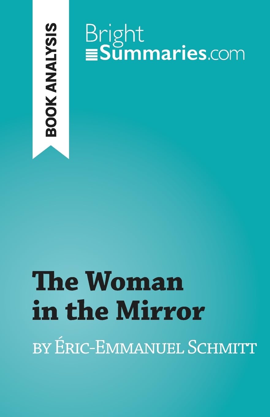 The Woman in the Mirror: by Eric-Emmanuel Schmitt
