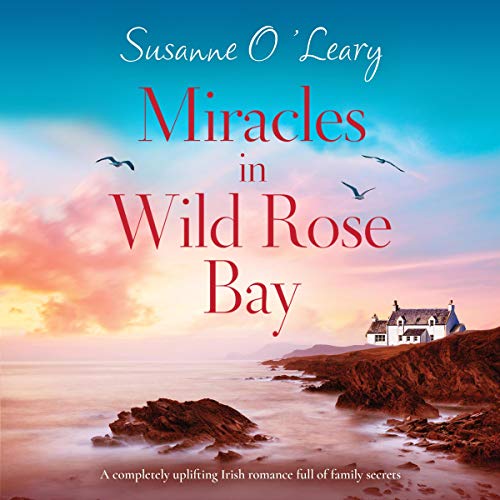 Miracles in Wild Rose Bay Sandy Cove, Book 6 (Audible