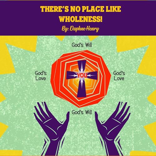 There's No Place Like Wholeness by Daphne Henry episode artwork